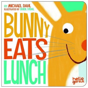 Bunny Eats Lunch - (Hello Genius) by  Michael Dahl (Board Book) - 1 of 1