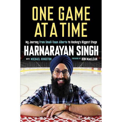 One Game at a Time - by  Harnarayan Singh (Hardcover)