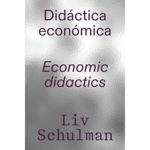 LIV Schulman: Economic Didactics - (Paperback) - 1 of 1