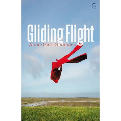 Gliding Flight - by  Anne-Gine Goemans (Paperback)