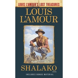 Shalako (Louis l'Amour's Lost Treasures) - (Louis L'Amour's Lost Treasures) by  Louis L'Amour (Paperback) - 1 of 1