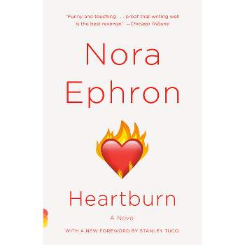 Heartburn - (Vintage Contemporaries) by  Nora Ephron (Paperback)