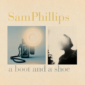 Sam Phillips - A Boot And A Shoe - 1 of 1