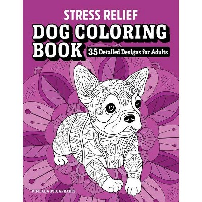 Stress Relief Dog Coloring Book - (Paperback)