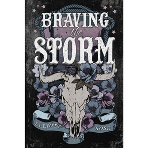 Braving the Storm - (Crimson Ridge) by  Elliott Rose (Paperback) - 1 of 1