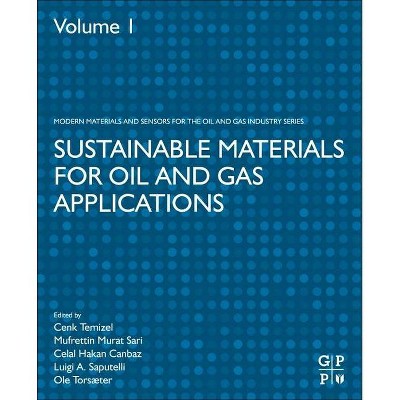 Sustainable Materials for Oil and Gas Applications - (Advanced Materials and Sensors for the Oil and Gas Industry) (Paperback)