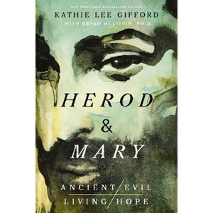 Herod and Mary - by  Kathie Lee Gifford (Hardcover) - 1 of 1