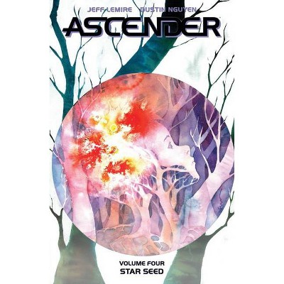 Ascender, Volume 4: Star Seed - by  Jeff Lemire (Paperback)