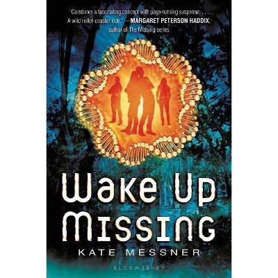 Wake Up Missing - by  Kate Messner (Paperback)