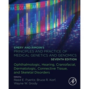 Emery and Rimoin's Principles and Practice of Medical Genetics and Genomics - 7th Edition by  Reed E Pyeritz & Bruce R Korf & Wayne W Grody - 1 of 1