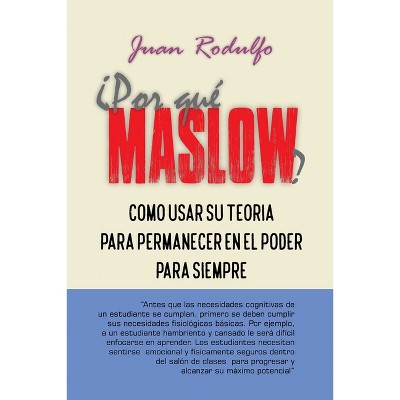 ¿Por Qué Maslow? - by  Juan Rodulfo (Paperback)