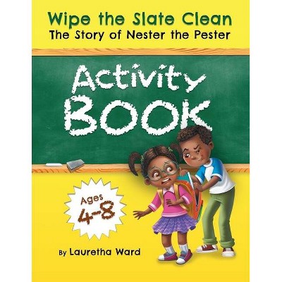 Wipe the Slate Clean Activity Book - by  Lauretha Ward (Paperback)