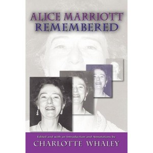 Alice Marriott Remembered - by  Alice Lee Marriott (Paperback) - 1 of 1