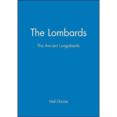 The Lombards - (Peoples of Europe) by  Neil Christie (Paperback)