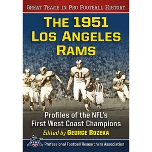 The 1951 Los Angeles Rams - (Great Teams in Pro Football History) by  George Bozeka (Paperback) - 1 of 1