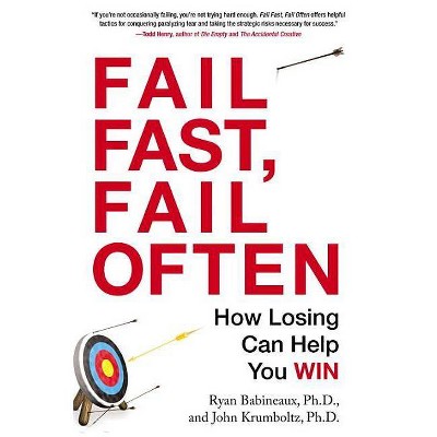 Fail Fast, Fail Often - by  Ryan Babineaux & John Krumboltz (Paperback)