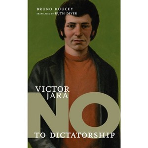 Víctor Jara - (They Said No) by  Bruno Doucey (Hardcover) - 1 of 1