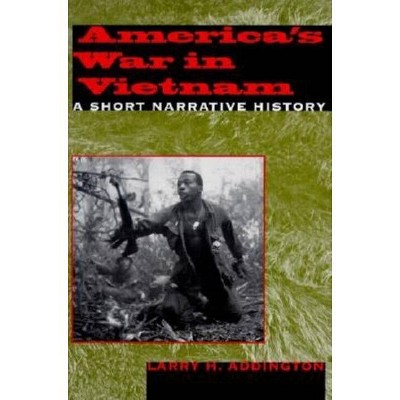 America's War in Vietnam - by  Larry H Addington (Paperback)