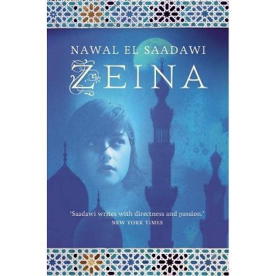 Zeina - by  Nawal El Saadawi (Paperback)