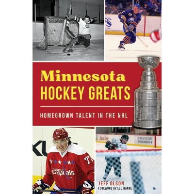 Minnesota Hockey Greats - (Sports) by Jeff H Olson (Paperback)