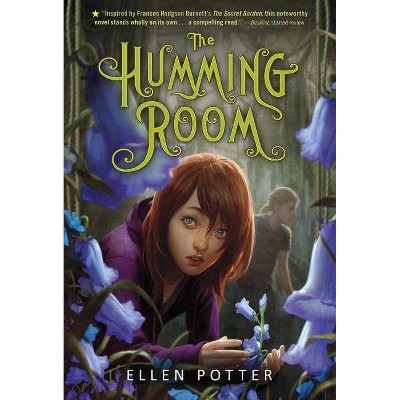 The Humming Room - by  Ellen Potter (Paperback)