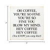 Slickblue Funny Coffee Quote Wood Sign – Rustic Wall Decor for Kitchen or Shelf – 7x7 Inches, 10 Color Options - 3 of 3