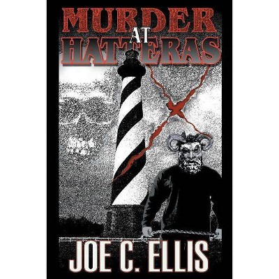 Murder at Hatteras - by  Joe C Ellis (Paperback)