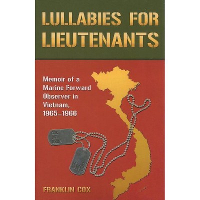 Lullabies for Lieutenants - by  Franklin Cox (Paperback)