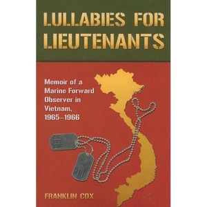 Lullabies for Lieutenants - by  Franklin Cox (Paperback) - 1 of 1
