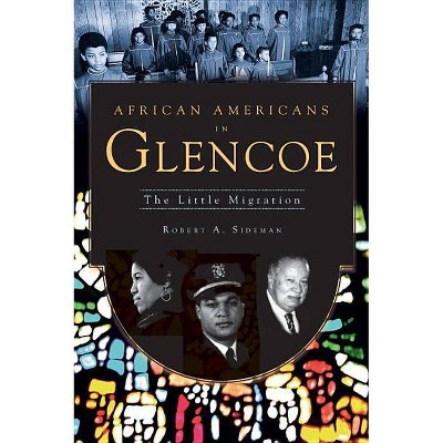 African Americans in Glencoe - (American Heritage) by  Robert A Sideman (Paperback)