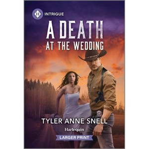 A Death at the Wedding - (Small Town Last Stand) Large Print by  Tyler Anne Snell (Paperback) - 1 of 1