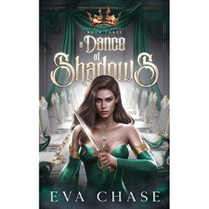 A Dance of Shadows - (The Royal Spares) by  Eva Chase (Paperback) - 1 of 1