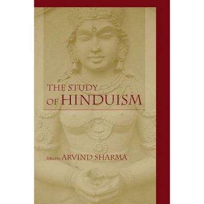 Study of Hinduism - (Studies in Comparative Religion) by  Arvind Sharma (Hardcover)