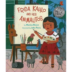 Frida Kahlo and Her Animalitos - by Monica Brown - 1 of 1