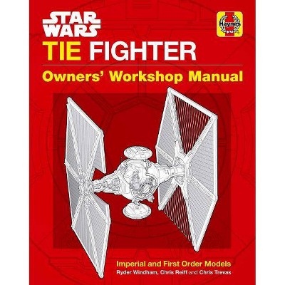 Star Wars: Tie Fighter - (Haynes Manual) by  Ryder Windham (Hardcover)