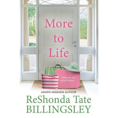 More to Life - by  Reshonda Tate Billingsley (Paperback)