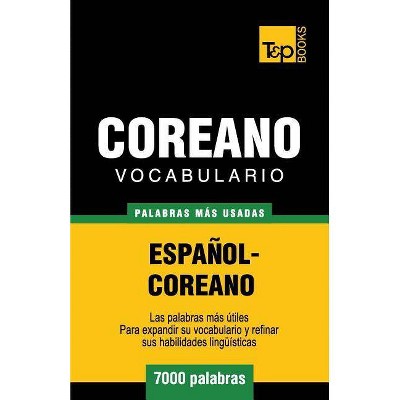 Vocabulario Español-Coreano - 7000 palabras más usadas - (Spanish Collection) by  Andrey Taranov (Paperback)