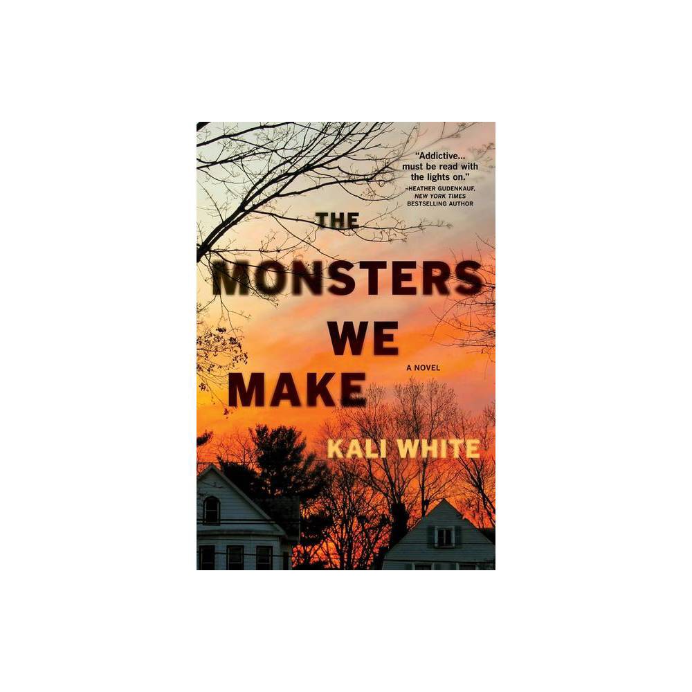 ISBN 9781643853888 product image for The Monsters We Make - by Kali White (Hardcover) | upcitemdb.com