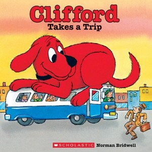 Clifford Takes a Trip (Classic Storybook) - by  Norman Bridwell (Paperback) - 1 of 1