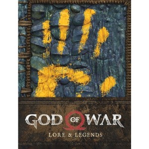 God of War: Lore and Legends - by  Sony Studios & Rick Barba (Hardcover) - 1 of 1