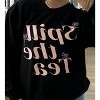 Grayson Threads - Women's Black Spill The Tea Glitter Ink Crewneck Pullover - 3 of 3