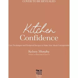 Kitchen Confidence - by  Kelsey Murphy (Paperback)