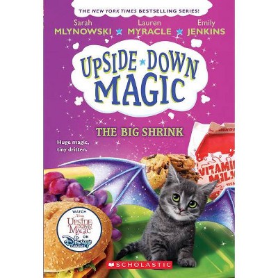 The Big Shrink - (Upside-Down Magic) by Sarah Mlynowski & Lauren Myracle & Emily Jenkins (Paperback)