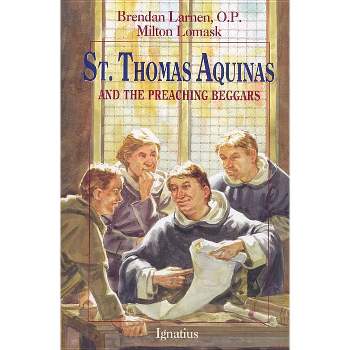 St. Thomas Aquinas and the Preaching Beggars - (Vision Books) by  Brendan Larnen & Milton Lomask (Paperback)