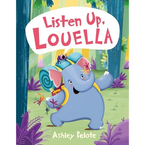 Listen Up, Louella - by  Ashley Belote (Hardcover) - image 1 of 1