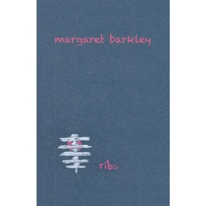 Ribs - by  Margaret Barkley (Paperback) - 1 of 1