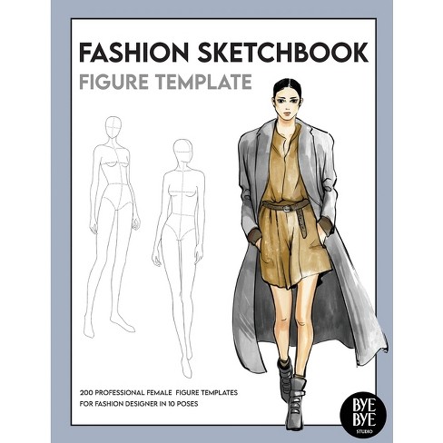 Fashion Sketchbook Female Figure Template - by Bye Bye Studio (Paperback)