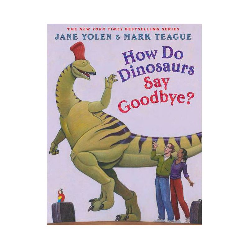 How Do Dinosaurs Say Goodbye? - (How Do Dinosaurs...?) by Jane Yolen (Hardcover), 1 of 2