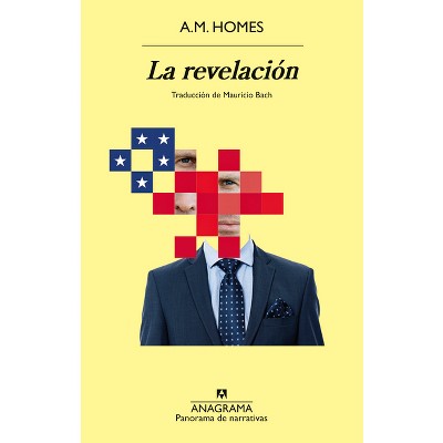 Revelacion, La - by  A M Homes (Paperback)