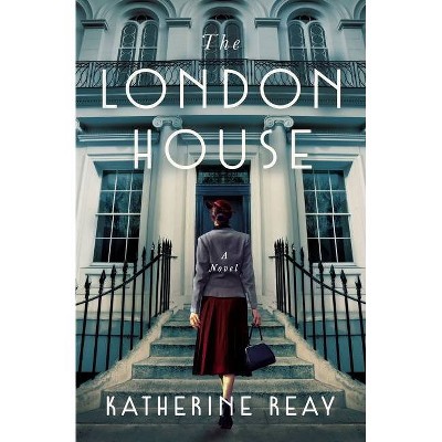 The London House - by  Katherine Reay (Paperback)